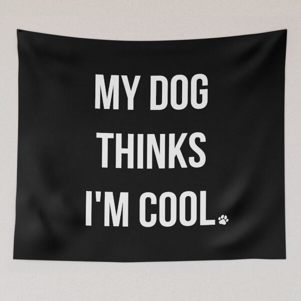 Item preview, My Dog Thinks I'm Cool I designed and sold by Lemon Pepper.