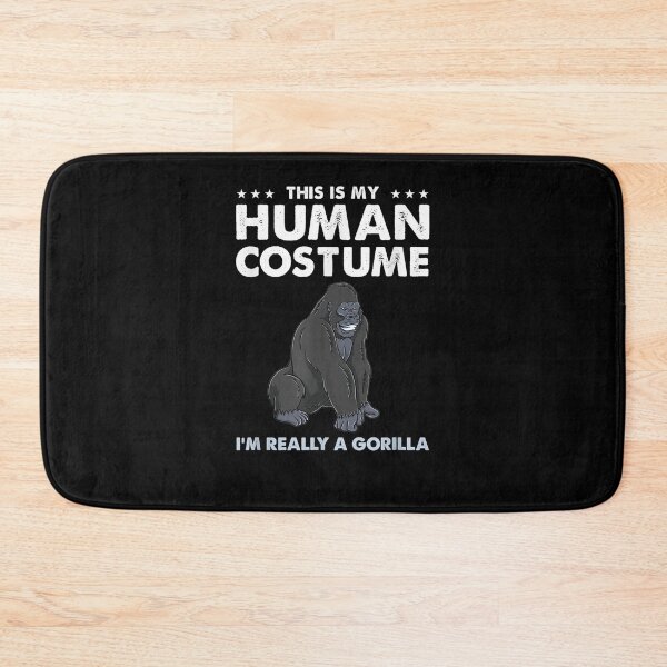 Item preview, This Is My Human Costume Im Really A Gorilla designed and sold by laurader.