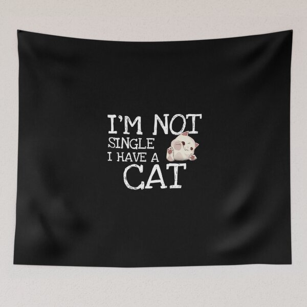 Item preview, I'm Not Single I Have A Cat Funny Cat designed and sold by medbouk1.