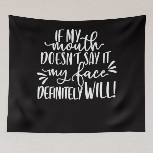 Item preview, If My Mouth Doesnt Say It My Face Definitely Will designed and sold by Youssefone.