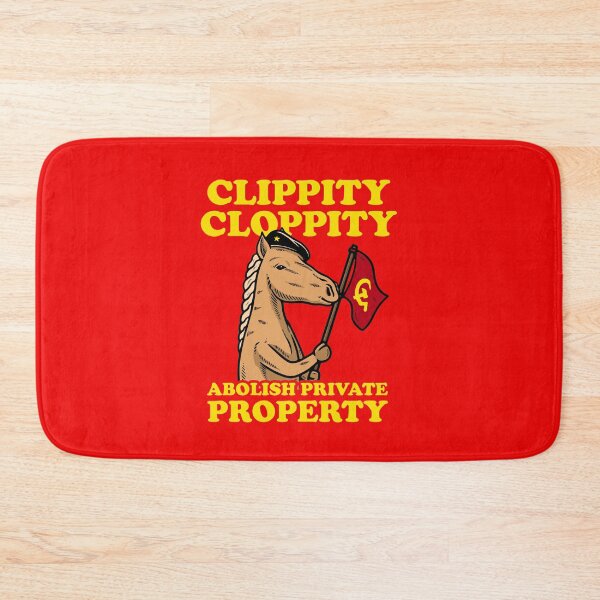 Item preview, Clippity Cloppity Abolish Private Property designed and sold by Yipptee Shirts.