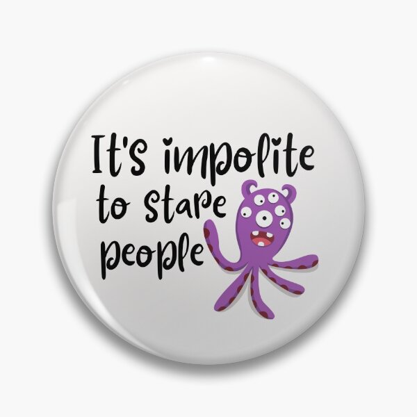 Item preview, It's impolite to stare people, little purple monster design for kids designed and sold by Smileycreation.
