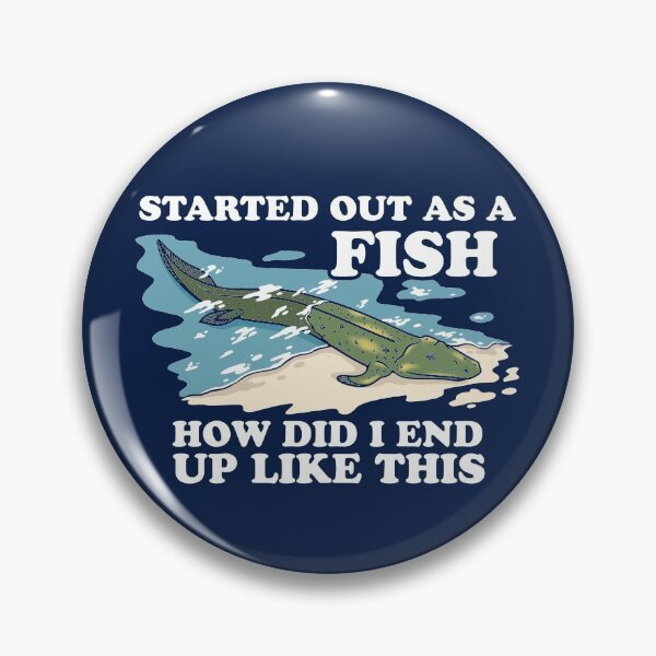 Item preview, Started Out As A Fish How Did I End Up Like This designed and sold by Yipptee Shirts.