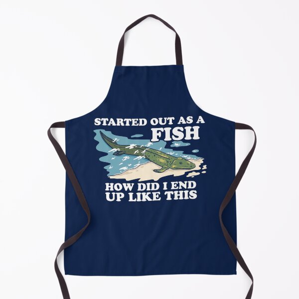 Item preview, Started Out As A Fish How Did I End Up Like This designed and sold by Yipptee Shirts.