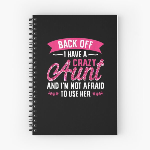 Item preview, Back Off I Have A Crazy Aunt And I'm Not Afraid To Use Her designed and sold by jerrie9.