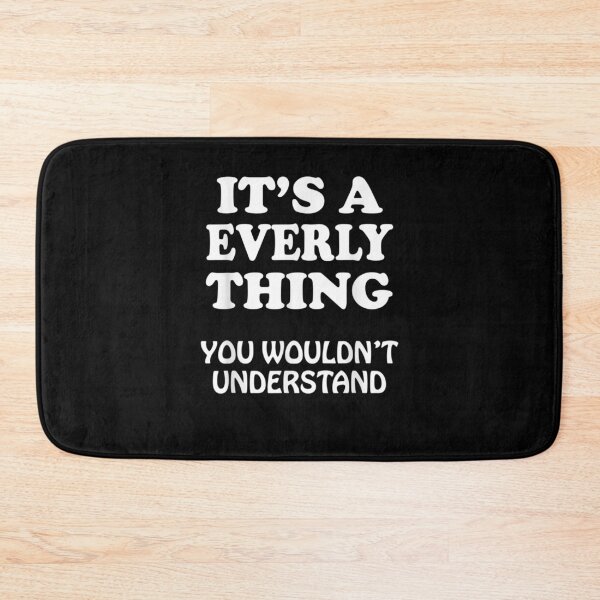 Item preview, Its A Everly Thing You Wouldnt Understand Family Reunion designed and sold by jerrie9.