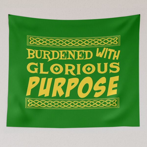 Item preview, Burdened With Glorious Purpose designed and sold by Pop Culture Shirts.