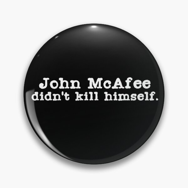 Item preview, John McAfee Didn't Kill Himself designed and sold by selloutees.