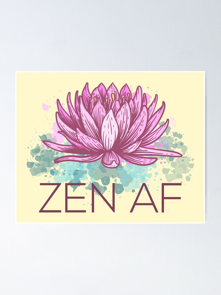 "Zen AF III Funny Meditation" Poster by lemonpepper Redbubble