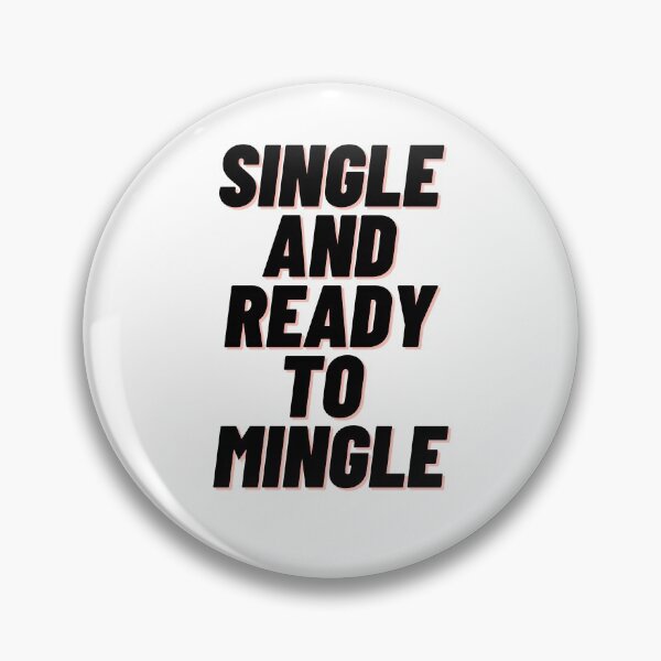Item preview, SINGLE and READY TO MINGLE  fun tee designed and sold by RBOJCK.