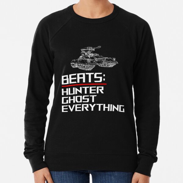 Tank Beats Everything - Tank beats hunter - Tank beats ghost - Videogame Lightweight Sweatshirt