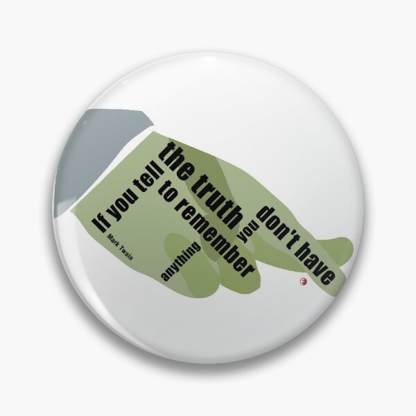 Item preview, If you tell the truth you don't have to remember anything  - Mark Twain designed and sold by fraga-ro.