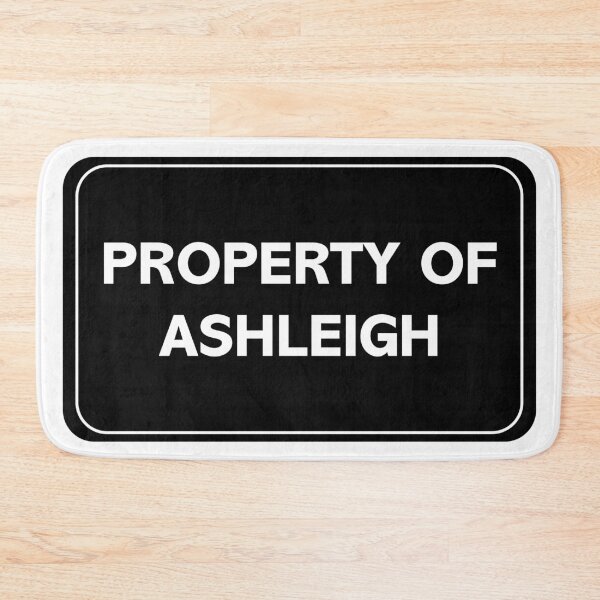 Item preview, Property of Ashleigh designed and sold by wessica.