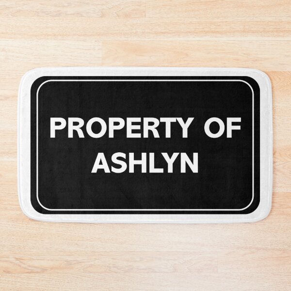 Item preview, Property of Ashlyn designed and sold by wessica.