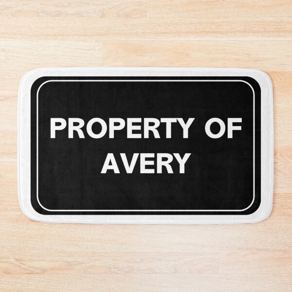 Item preview, Property of Avery designed and sold by wessica.