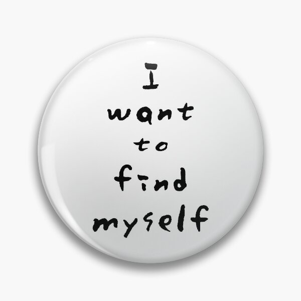 Item preview, I want to find myself. designed and sold by Dreaming-Anmi.