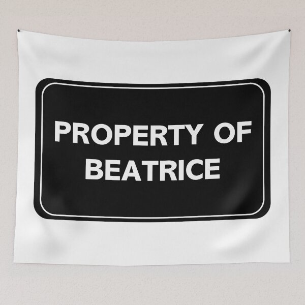 Item preview, Property of Beatrice designed and sold by wessica.