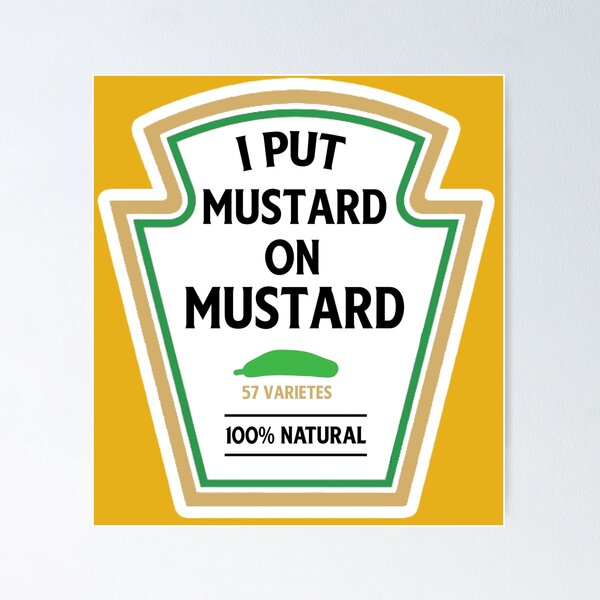 Item preview, I put mustard on my mustard designed and sold by crossesdesign.