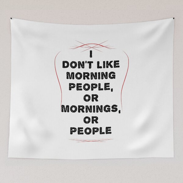Item preview, I Don't Like Morning People, Or Mornings, Or People designed and sold by Cherkaou-med.
