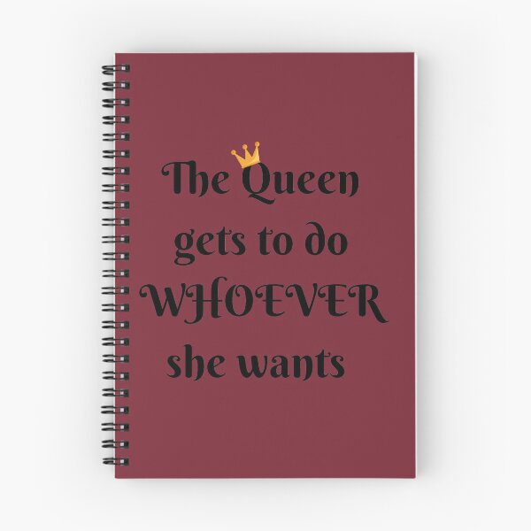 Item preview, The Queen gets to do WHOEVER she wants designed and sold by KeikoandSarge.