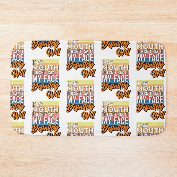 Item preview, If My Mouth Doesn't Say It My Face Definitely Will - Funny Summer Sayings Quotes Sarcastic Gift designed and sold by ALITOPRINCE.