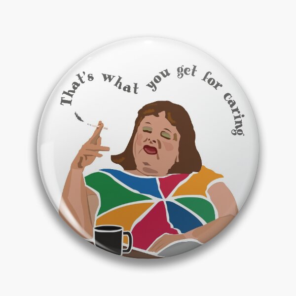Item preview, Lynne Postlethwaite, Magda Szubanski, Fast Forward, Australian comedy icon. "That’s what you get for caring." designed and sold by wheatbeltdesign.
