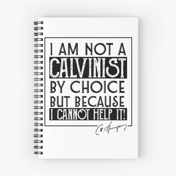Aperçu de l'œuvre Je ne suis pas un calviniste par choix Citation de Charles Spurgeon créée et vendue par Zoe White.