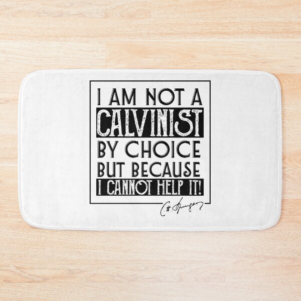 Item preview, I Am Not A Calvinist By Choice Charles Spurgeon Quote designed and sold by Zoe White.