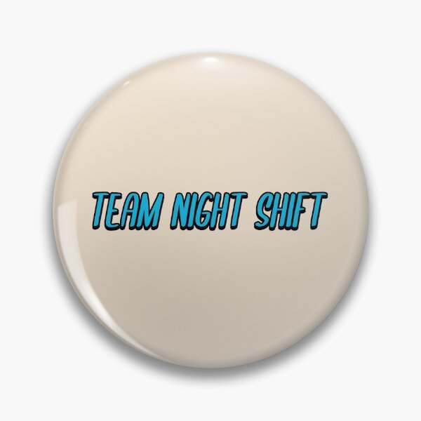 Item preview, Team Night Shift designed and sold by Wachi-A.