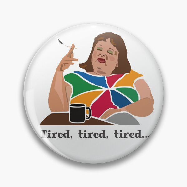 Item preview, TIRED Lynne Postlethwaite, Magda Szubanski, Fast Forward, Australian comedy icon. "Tired, tired, tired.” designed and sold by wheatbeltdesign.