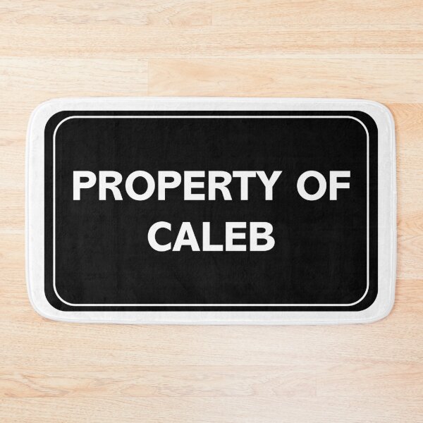 Item preview, Property of Caleb designed and sold by wessica.