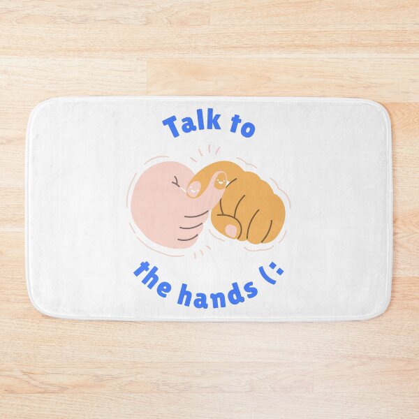 Item preview, Talk To The Hands designed and sold by Lhadjisdaname.
