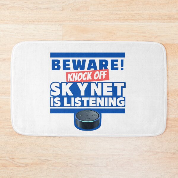 Item preview, Beware! Knock Off Skynet Is Listening! designed and sold by The Cosmic Turtle.