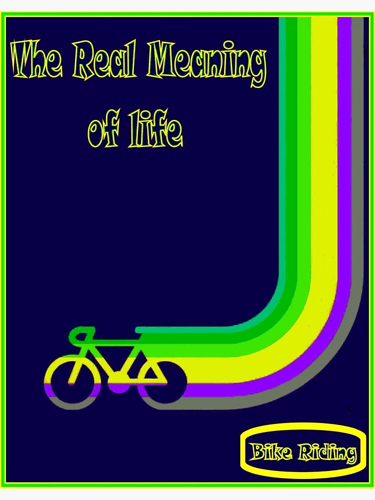 the-real-meaning-of-life-modern-art-bike-riding-print-poster-for