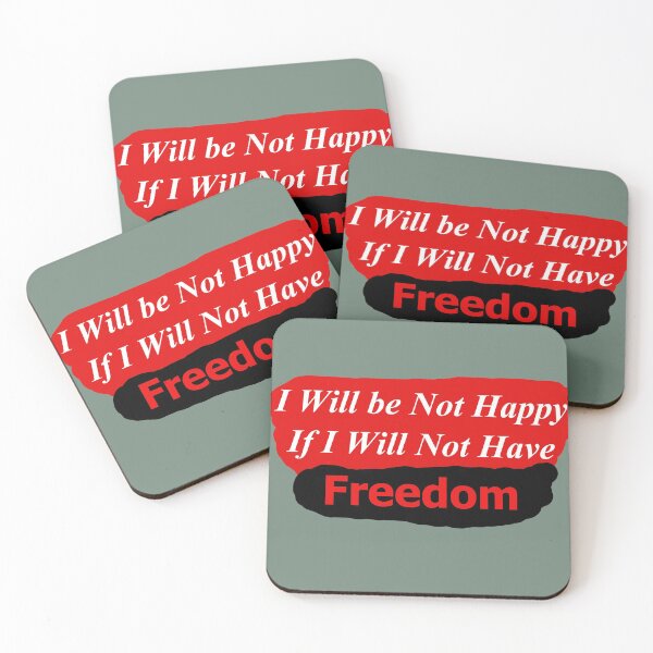 Item preview, I Will be Not Happy (Without Freedom) designed and sold by SelfUpgrade.