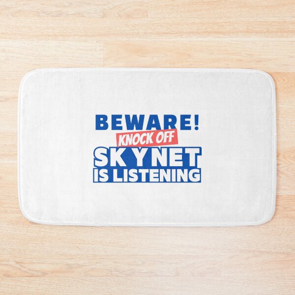 Item preview, Beware! Knock Off Skynet Is Listening! designed and sold by The Cosmic Turtle.