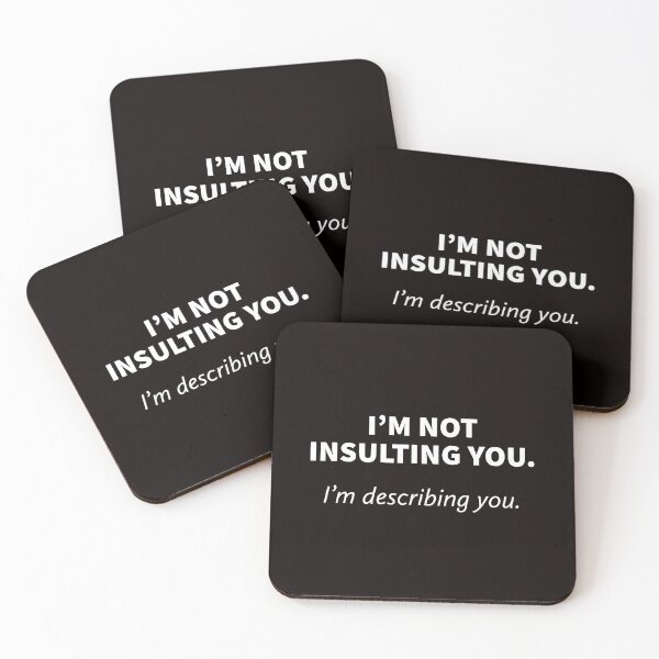 Item preview, I’m Not Insulting You. Im Describing You. designed and sold by T-ShirtGuy.
