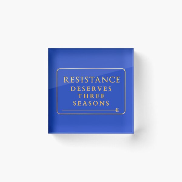 Item preview, Resistance Deserves Three Seasons designed and sold by Geeky Girl Experience.