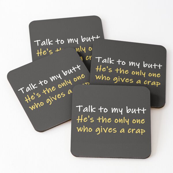 Item preview, Talk to my Butt - He's the only one who gives a crap designed and sold by BurnerDesigns.