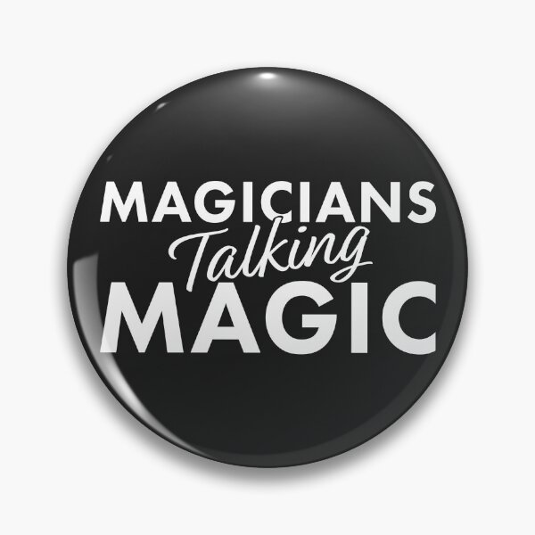 Magicians Talking Magic Button Pin
