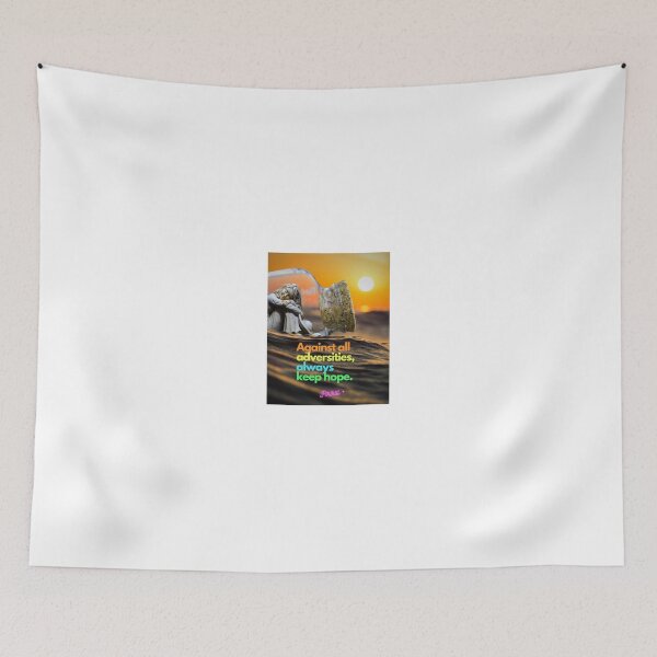Item preview, Against all adversities, always keep hope. designed and sold by pirikiti64-.
