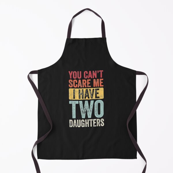 Item preview, You Can't Scare Me I Have Two Daughters Retro Funny Dad Gift T-Shirt designed and sold by Busan-Benfica.