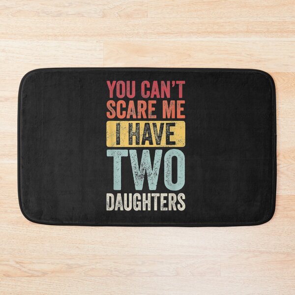 Item preview, You Can't Scare Me I Have Two Daughters Retro Funny Dad Gift T-Shirt designed and sold by Busan-Benfica.