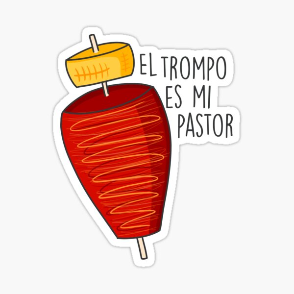 Item preview, El Trompo es mi Pastor - Mexican Tacos designed and sold by drmery.