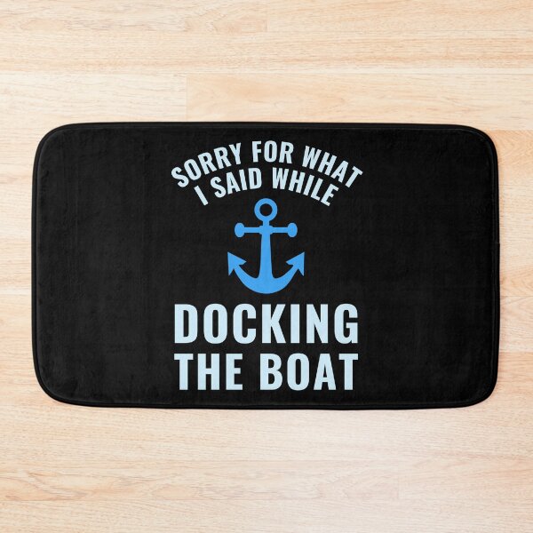 Item preview, Sorry For What I Said While Docking The Boat - Funny Captain designed and sold by reallyrealnow.