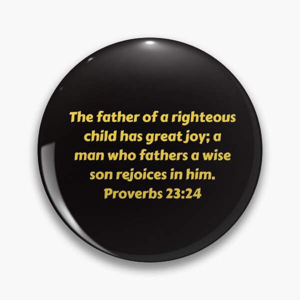 Artikelvorschau, Bible Verse Proverbs 23:24 entworfen und verkauft von Prayingwarrior.