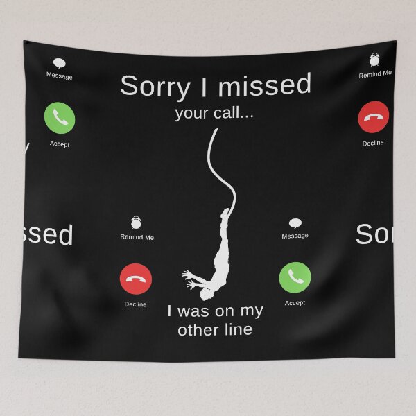 Item preview, Sorry I Missed Your Call I Was On My Other Line - Bungee Jumper designed and sold by itsokaybyme.