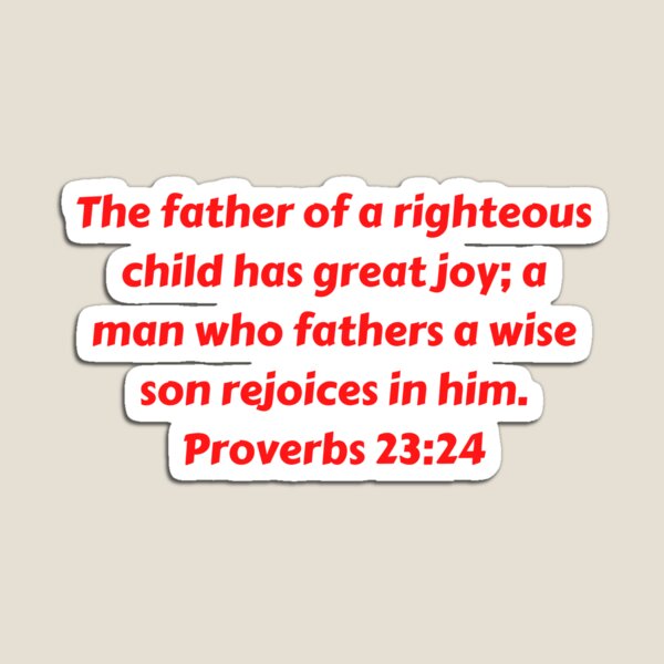 Item preview, Bible Verse Proverbs 23:24 designed and sold by Prayingwarrior.