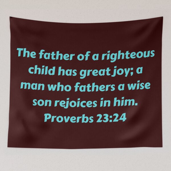 Artikelvorschau, Bible Verse Proverbs 23:24 entworfen und verkauft von Prayingwarrior.