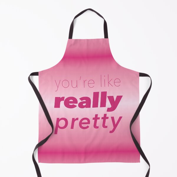 Item preview, You're Like Really Pretty – Mean Girls Movie Quotes designed and sold by Hannah Jacole.